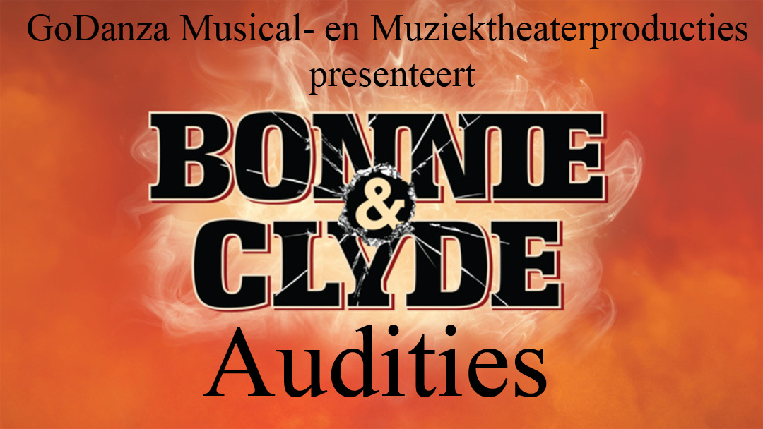 Auditie oproep Bonnie & Clyde